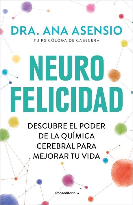 NEUROFELICIDAD | 9788419743879 | ASENSIO, ANA | Llibreria Online de Banyoles | Comprar llibres en català i castellà online