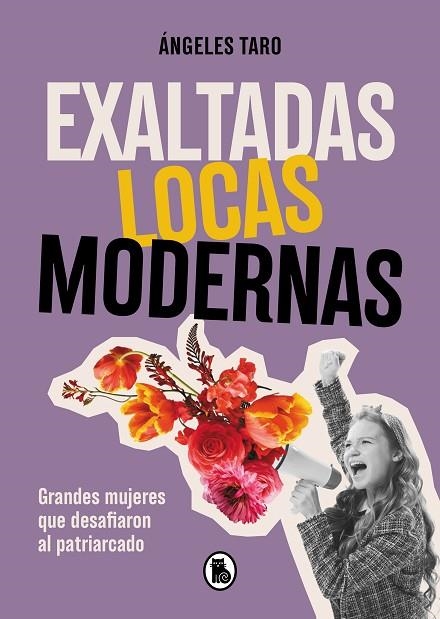 EXALTADAS, LOCAS, MODERNAS | 9788402427618 | TARO, ÁNGELES | Llibreria L'Altell - Llibreria Online de Banyoles | Comprar llibres en català i castellà online - Llibreria de Girona