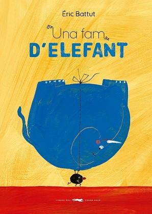 FAM D'ELEFANT, UNA | 9788412782165 | BATTUT, ÉRIC | Llibreria Online de Banyoles | Comprar llibres en català i castellà online