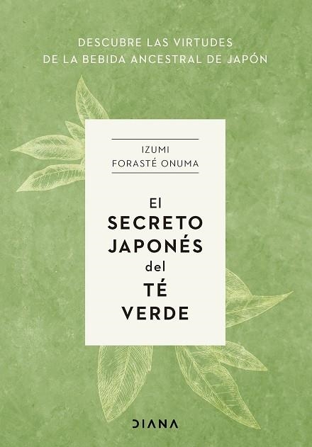 SECRETO JAPONÉS DEL TÉ VERDE, EL | 9788411191272 | FORASTÉ ONUMA, IZUMI | Llibreria L'Altell - Llibreria Online de Banyoles | Comprar llibres en català i castellà online - Llibreria de Girona