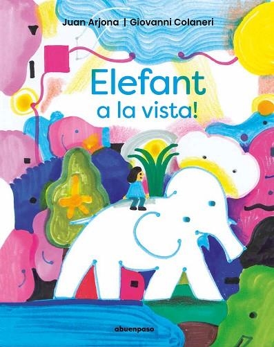 ELEFANT A LA VISTA! | 9788410016095 | ARJONA VÁZQUEZ, JUAN | Llibreria Online de Banyoles | Comprar llibres en català i castellà online