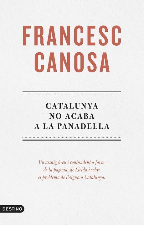 CATALUNYA NO ACABA A LA PANADELLA | 9788419734068 | CANOSA FARRAN, FRANCESC | Llibreria Online de Banyoles | Comprar llibres en català i castellà online