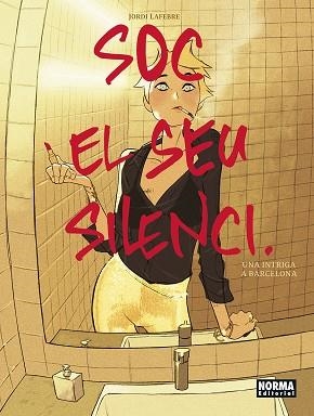 SOC EL SEU SILENCI | 9788467967586 | LAFEBRE, JORDI | Llibreria Online de Banyoles | Comprar llibres en català i castellà online