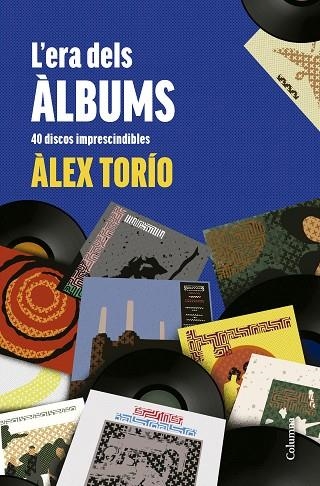 ERA DELS ÀLBUMS, L' | 9788466431736 | TORÍO, ÀLEX | Llibreria Online de Banyoles | Comprar llibres en català i castellà online