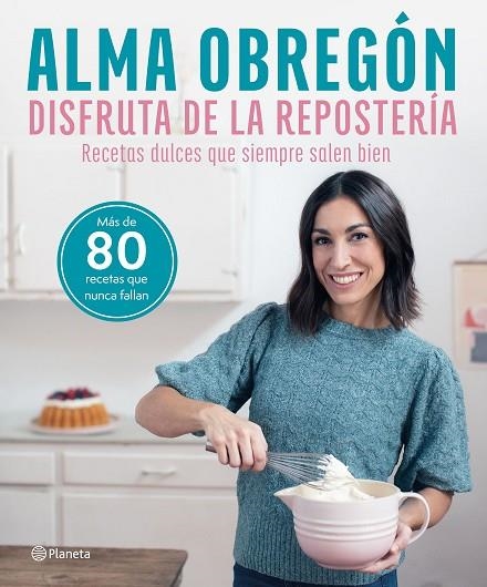 DISFRUTA DE LA REPOSTERÍA | 9788408284635 | OBREGÓN, ALMA | Llibreria Online de Banyoles | Comprar llibres en català i castellà online