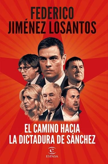 EL CAMINO HACIA LA DICTADURA DE SÁNCHEZ | 9788467073041 | JIMÉNEZ LOSANTOS, FEDERICO | Llibreria Online de Banyoles | Comprar llibres en català i castellà online