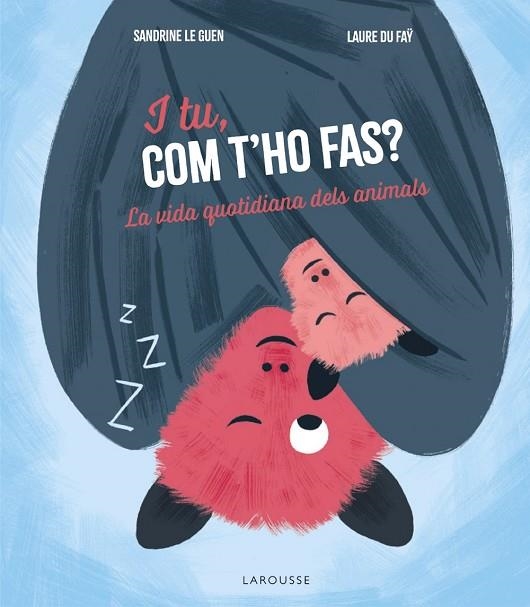 I TU, COM T'HO FAS? | 9788419739902 | ÉDITIONS LAROUSSE | Llibreria L'Altell - Llibreria Online de Banyoles | Comprar llibres en català i castellà online - Llibreria de Girona