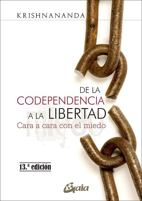 DE LA CODEPENDENCIA A LA LIBERTAD | 9788484456575 | KRISHNANANDA | Llibreria Online de Banyoles | Comprar llibres en català i castellà online