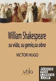 WILLIAM SHAKESPEARE: SU VIDA, SU GENIO, SU OBRA | 9788412301427 | HUGO, VICTOR | Llibreria Online de Banyoles | Comprar llibres en català i castellà online