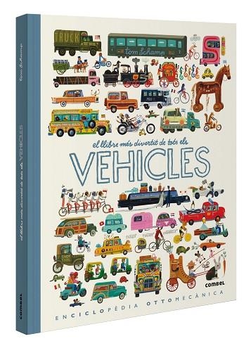 EL LLIBRE MÉS DIVERTIT DE TOTS ELS VEHICLES | 9788411580885 | SCHAMP, TOM | Llibreria Online de Banyoles | Comprar llibres en català i castellà online