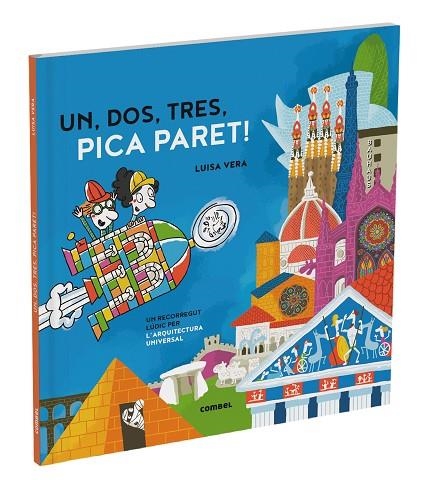 UN, DOS, TRES, PICA PARET. UN RECORREGUT LÚDIC PER LA HISTÒRIA DE L'ARQUITECTURA | 9788411580601 | VERA GUARDIOLA, LUISA | Llibreria Online de Banyoles | Comprar llibres en català i castellà online