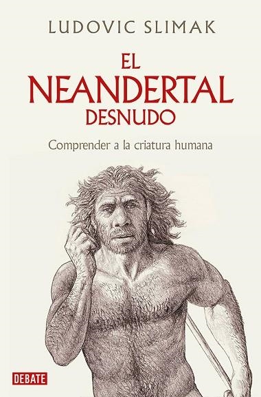 NEANDERTAL DESNUDO, EL | 9788419642530 | SLIMAK, LUDOVIC | Llibreria L'Altell - Llibreria Online de Banyoles | Comprar llibres en català i castellà online - Llibreria de Girona