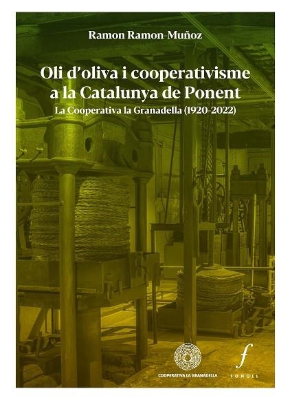 OLI D’OLIVA I COOPERATIVISME A LA CATALUNYA DE PONENT | 9788412697759 | RAMON-MUÑOZ, RAMON | Llibreria Online de Banyoles | Comprar llibres en català i castellà online