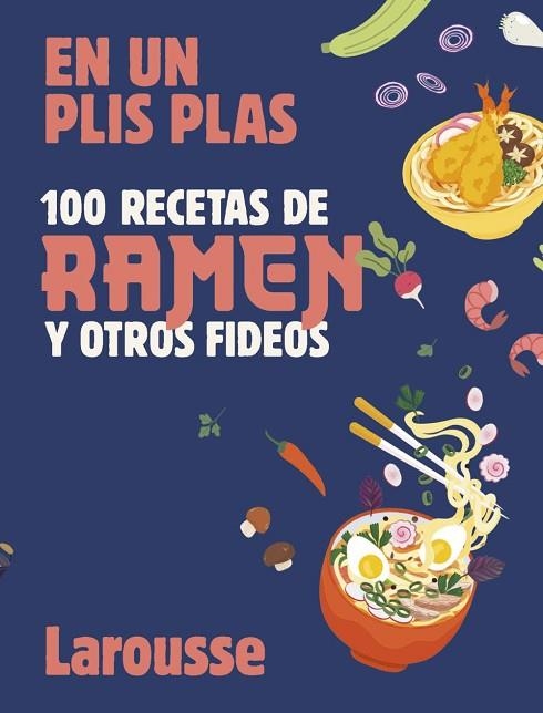 100 RECETAS DE RAMEN Y OTROS FIDEOS | 9788419739803 | ÉDITIONS LAROUSSE | Llibreria Online de Banyoles | Comprar llibres en català i castellà online