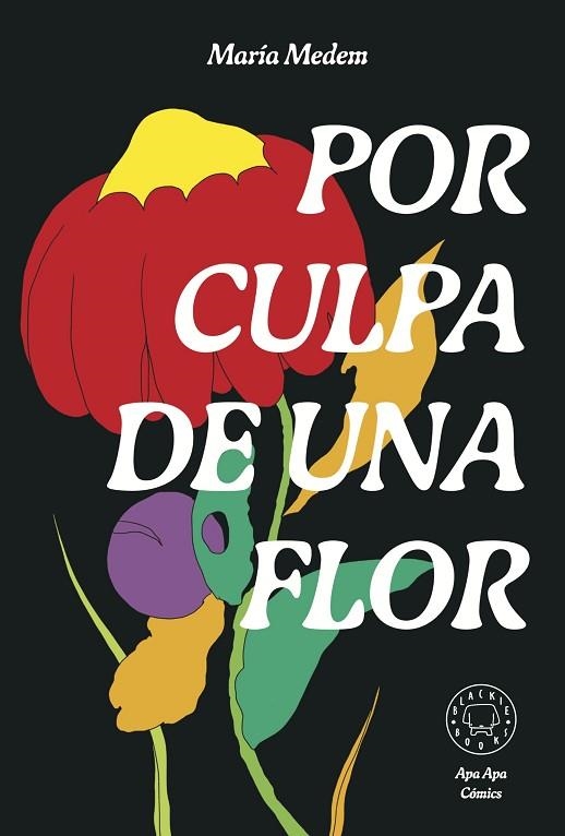 POR CULPA DE UNA FLOR. NUEVA EDICIÓN. | 9788410025608 | MEDEM, MARÍA | Llibreria Online de Banyoles | Comprar llibres en català i castellà online