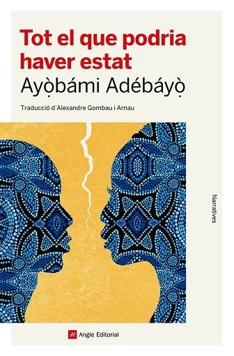 TOT EL QUE PODRIA HAVER ESTAT | 9788410112186 | ADÉBÁYÒ, AYÒBÁMI | Llibreria Online de Banyoles | Comprar llibres en català i castellà online