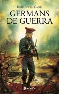 GERMANS DE GUERRA | 9788419736116 | ROMEU CAROL, JORDI | Llibreria Online de Banyoles | Comprar llibres en català i castellà online