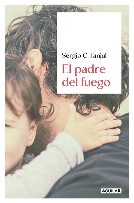 EL PADRE DEL FUEGO | 9788403523463 | FANJUL, SERGIO C. | Llibreria Online de Banyoles | Comprar llibres en català i castellà online