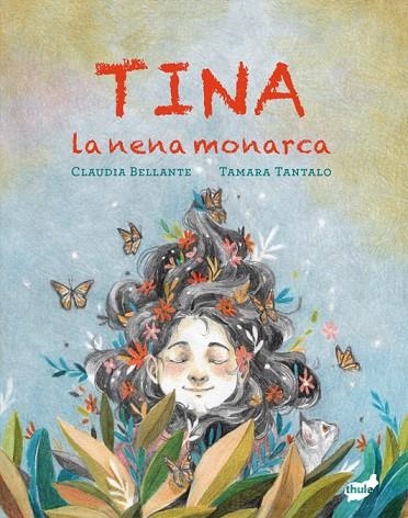 TINA, LA NENA MONARCA | 9788418702822 | BELLANTE, CLAUDIA | Llibreria Online de Banyoles | Comprar llibres en català i castellà online