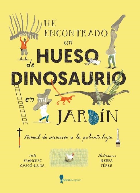 HE ENCONTRADO UN HUESO DE DINOSAURIO EN MI JARDÍN | 9788419735836 | GASCÓ-LLUNA, FRANCESC | Llibreria Online de Banyoles | Comprar llibres en català i castellà online