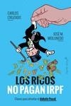 RICOS NO PAGAN IRPF, LOS | 9788412779851 | CRUZADO , CARLOS /MOLLINEDO, JOSE MARÍA | Llibreria Online de Banyoles | Comprar llibres en català i castellà online