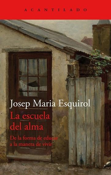 LA ESCUELA DEL ALMA | 9788419036902 | JOSEP MARIA ESQUIROL | Llibreria L'Altell - Llibreria Online de Banyoles | Comprar llibres en català i castellà online - Llibreria de Girona