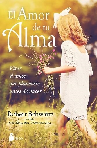 EL AMOR DE TU ALMA | 9788418531644 | SCHWARTZ, ROBERT | Llibreria Online de Banyoles | Comprar llibres en català i castellà online