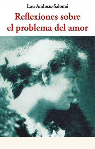 REFLEXIONES SOBRE EL PROBLEMA DEL AMOR | 9788476511824 | ANDREAS-SALOMÉ, LOU | Llibreria L'Altell - Llibreria Online de Banyoles | Comprar llibres en català i castellà online - Llibreria de Girona