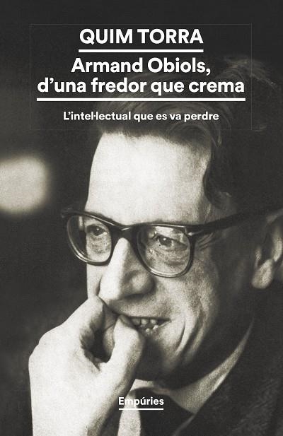 ARMAND OBIOLS, D'UNA FREDOR QUE CREMA | 9788419729200 | TORRA PLA, QUIM | Llibreria Online de Banyoles | Comprar llibres en català i castellà online