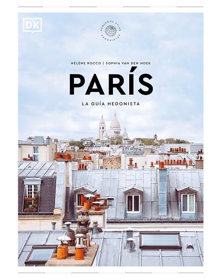 PARÍS LA GUÍA HEDONISTA (PEQUEÑOS ATLAS HEDONISTAS) | 9780241684696 | DK | Llibreria Online de Banyoles | Comprar llibres en català i castellà online