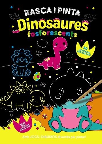 RASCA I PINTA DINOSAURES FOSFORESCENTS | 9788413493091 | AAVV | Llibreria Online de Banyoles | Comprar llibres en català i castellà online