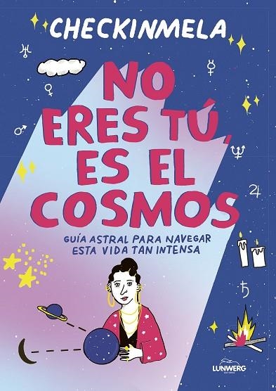 NO ERES TÚ, ES EL COSMOS | 9788419875365 | MELA PABÓN (CHECKINMELA) | Llibreria Online de Banyoles | Comprar llibres en català i castellà online