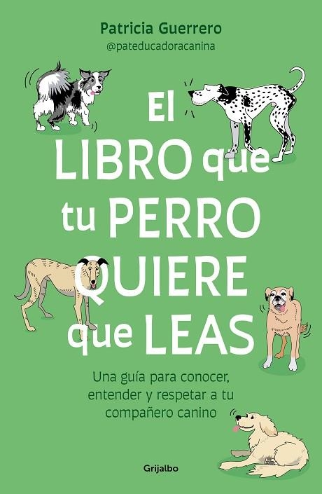 LIBRO QUE TU PERRO QUIERE QUE LEAS, EL | 9788425366154 | GUERRERO, PATRICIA | Llibreria L'Altell - Llibreria Online de Banyoles | Comprar llibres en català i castellà online - Llibreria de Girona