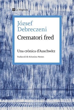 CREMATORI FRED | 9788419334473 | DEBRECZENI, JÓZSEF | Llibreria Online de Banyoles | Comprar llibres en català i castellà online