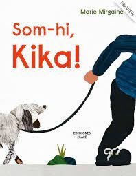 SOM-HI, KIKA! | 9788412753691 | MIRGAINE, MARIE | Llibreria Online de Banyoles | Comprar llibres en català i castellà online