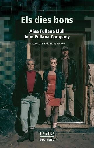 DIES BONS, ELS | 9788413586243 | AINA FULLANA LLULL/JOAN FULLANA COMPANY | Llibreria Online de Banyoles | Comprar llibres en català i castellà online