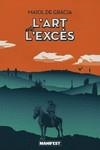 L'ART DE L'EXCÉS | 9788419719850 | DE GRÀCIA, MAIOL | Llibreria Online de Banyoles | Comprar llibres en català i castellà online