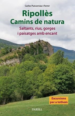 RIPOLLÈS. CAMINS DE NATURA. SALTANTS, RIUS, GORGES I PAISATGES AMB ENCANT | 9788417116859 | PUNCERNAU FERRER, CARLES | Llibreria Online de Banyoles | Comprar llibres en català i castellà online