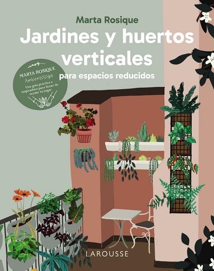 JARDINES Y HUERTOS VERTICALES PARA ESPACIOS REDUCIDOS | 9788410124035 | ROSIQUE, MARTA | Llibreria L'Altell - Llibreria Online de Banyoles | Comprar llibres en català i castellà online - Llibreria de Girona