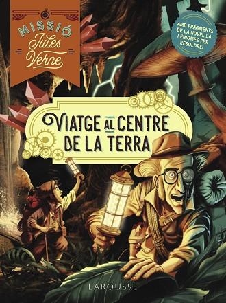 MISSIÓ JULES VERNE. VIATGE AL CENTRE DE LA TERRA | 9788419739773 | LEBRUN, SANDRA | Llibreria L'Altell - Llibreria Online de Banyoles | Comprar llibres en català i castellà online - Llibreria de Girona