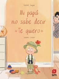 MI PAPÁ NO SABE DECIR "TE QUIERO" | 9788411821346 | LOZANO RAYA, LUCIANO | Llibreria Online de Banyoles | Comprar llibres en català i castellà online