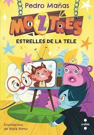 MOZTRES 4. ESTRELLES DE LA TELE | 9788466157186 | MAÑAS ROMERO, PEDRO | Llibreria L'Altell - Llibreria Online de Banyoles | Comprar llibres en català i castellà online - Llibreria de Girona