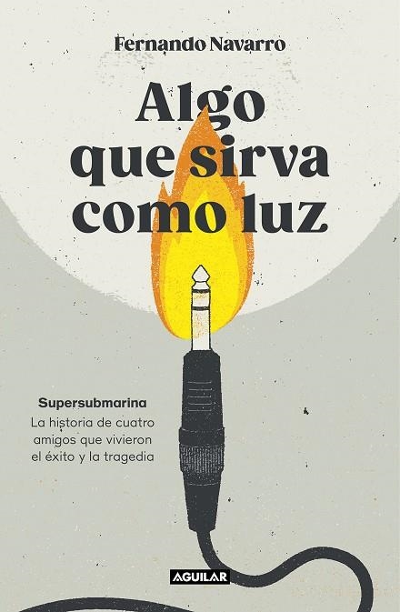 ALGO QUE SIRVA COMO LUZ | 9788403524040 | NAVARRO, FERNANDO | Llibreria L'Altell - Llibreria Online de Banyoles | Comprar llibres en català i castellà online - Llibreria de Girona