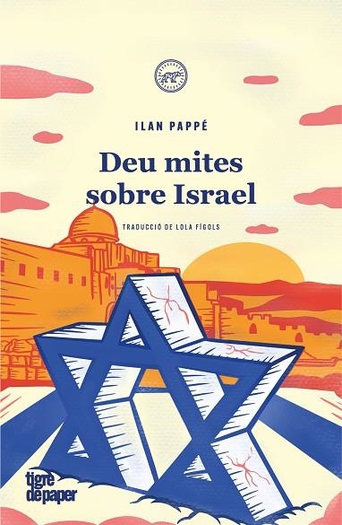 DEU MITES SOBRE ISRAEL | 9788418705762 | PAPPÉ, ILAN | Llibreria L'Altell - Llibreria Online de Banyoles | Comprar llibres en català i castellà online - Llibreria de Girona