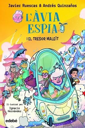 ÀVIA ESPIA I EL TRESOR MALEÏT, L' | 9788468362434 | RUESCAS, JAVIER/QUINZAÑOS, ANDRÉS | Llibreria Online de Banyoles | Comprar llibres en català i castellà online