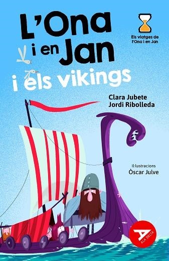 L'ONA I EN JAN I ELS VIKINGS | 9788447948956 | JUBETE BASEIRIA, CLARA/RIBOLLEDA MARTÍNEZ, JORDI | Llibreria Online de Banyoles | Comprar llibres en català i castellà online