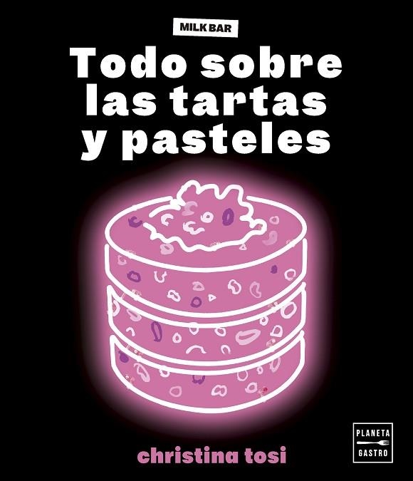 TODO SOBRE LAS TARTAS Y PASTELES | 9788408287049 | TOSI, CHRISTINA | Llibreria Online de Banyoles | Comprar llibres en català i castellà online