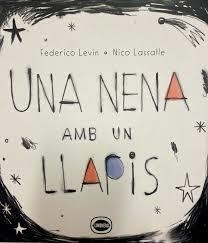 UNA NENA AMB UN LLAPIS | 9788412804430 | LEVÍN, FEDERICO | Llibreria Online de Banyoles | Comprar llibres en català i castellà online