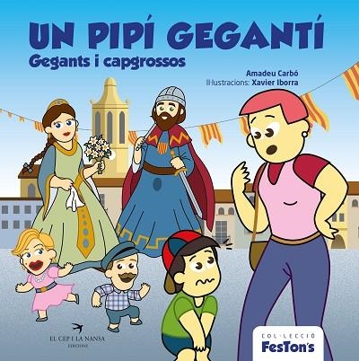 PIPÍ GEGANTÍ. GEGANTS I CAPGROSSOS, UN | 9788419747273 | CARBÓ, AMADEU | Llibreria Online de Banyoles | Comprar llibres en català i castellà online