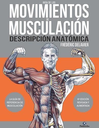 GUÍA DE LOS MOVIMIENTOS DE MUSCULACIÓN. DESCRIPCIÓN ANATÓMICA | 9788419824035 | DELAVIER, FRÉDÉRIC | Llibreria Online de Banyoles | Comprar llibres en català i castellà online